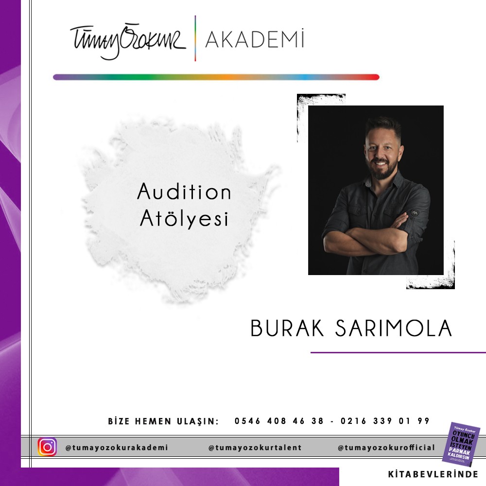Eğitmenimiz Burak Sarımola ile Audition Atölyesi.. Kayıtlarımız devam ediyor!
